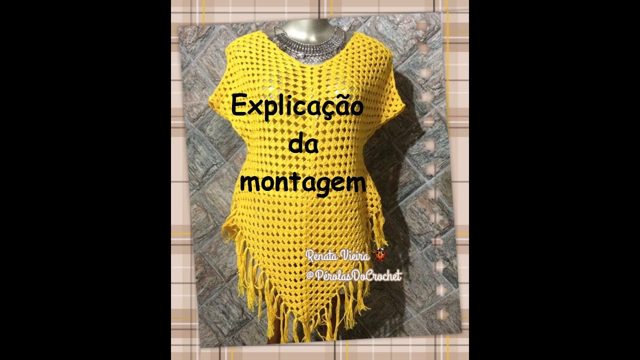Saída de praia em crochet EXPLICAÇÃO DE MONTAGEM