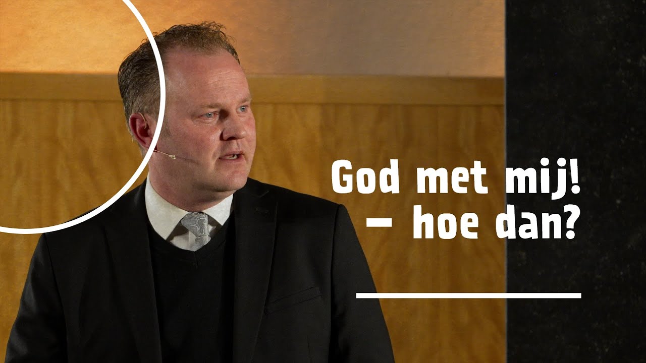 God met mij! – hoe dan? | ds. F. (Floris) van Binsbergen