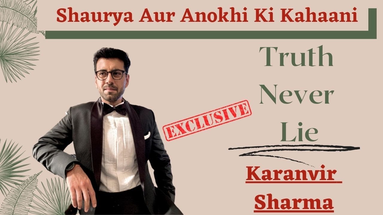 Karanvir Sharma Played Truth Never Lie Segment With Telly Glam | Shaurya Aur Anokhi Ki Kahani