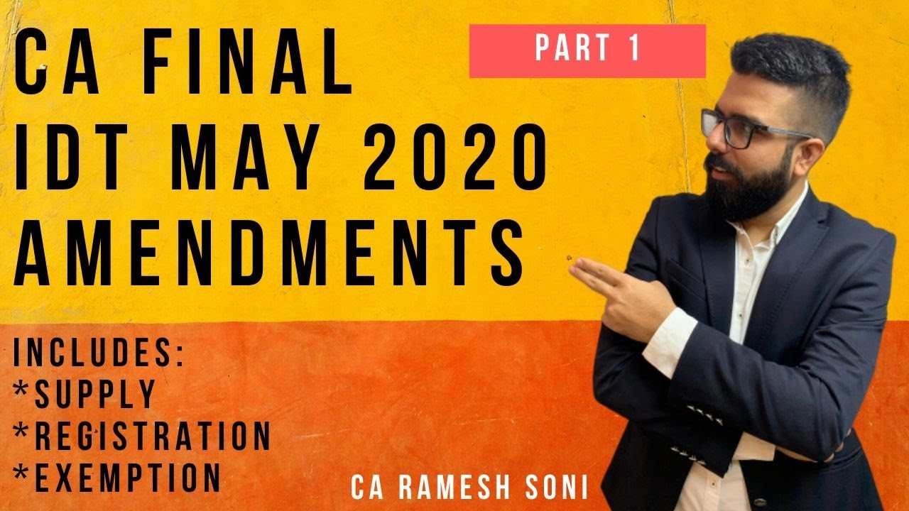 CA Final IDT May 20 Amendments | Part 1 | English | CA Ramesh Soni