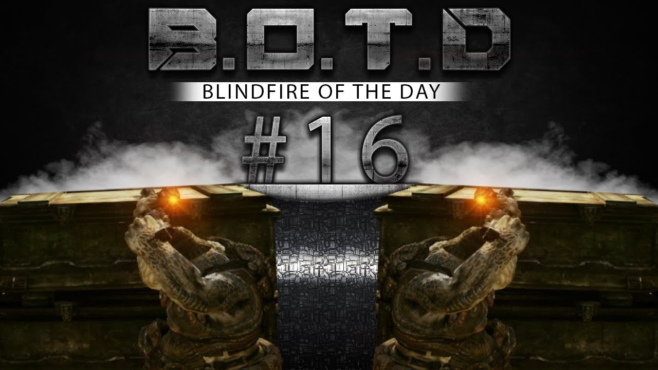 Blindfire of the Day #16 