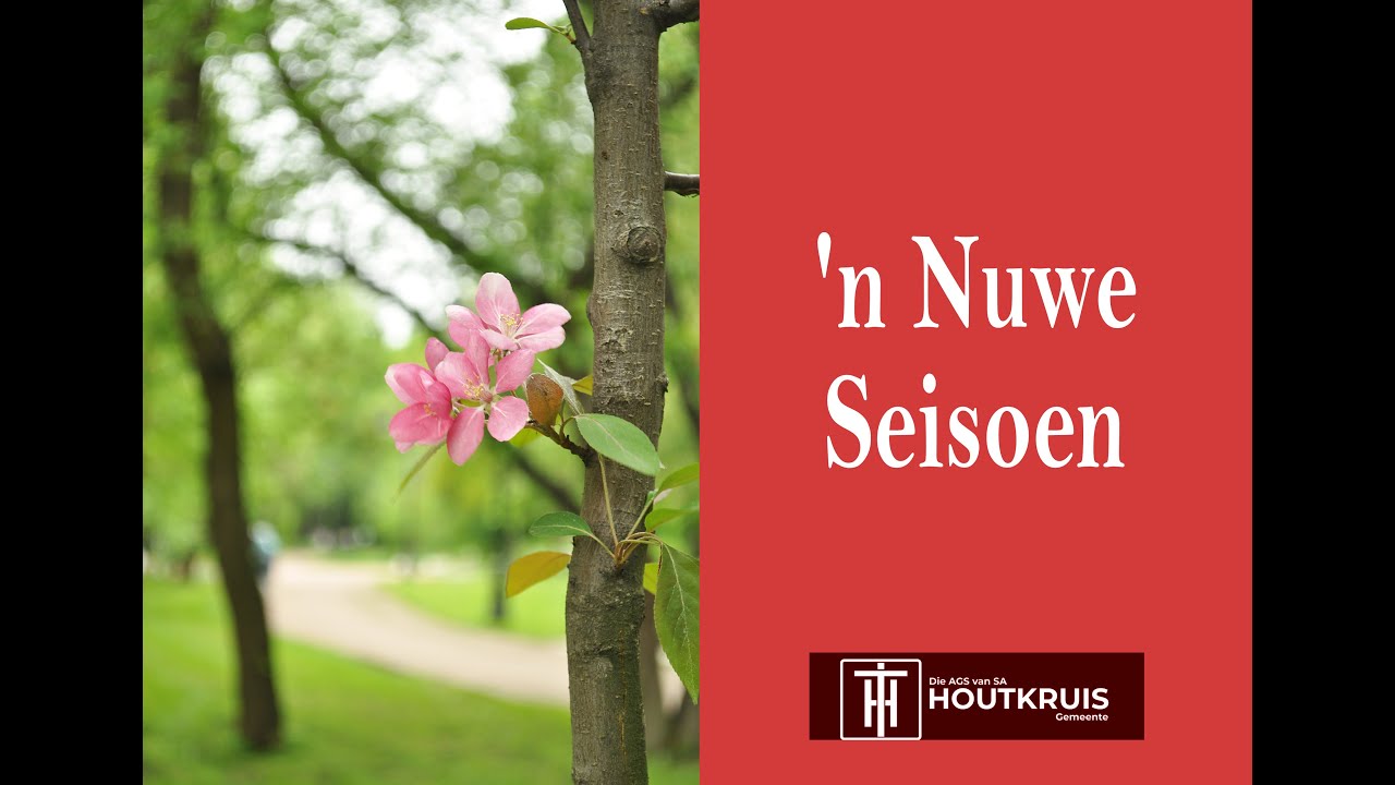 Lentediens -- 'n Nuwe Seisoen