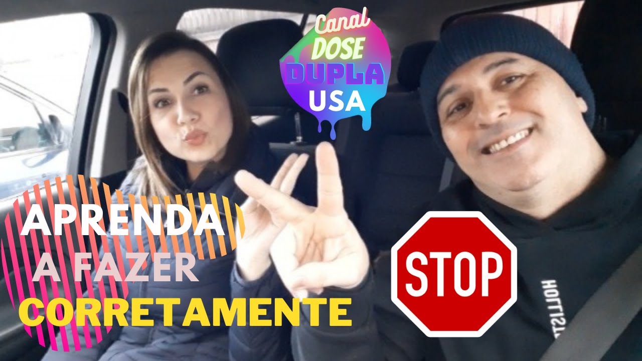 Aprenda a fazer o STOP nos Estados Unidos corretamente - Canal Dose Dupla USA