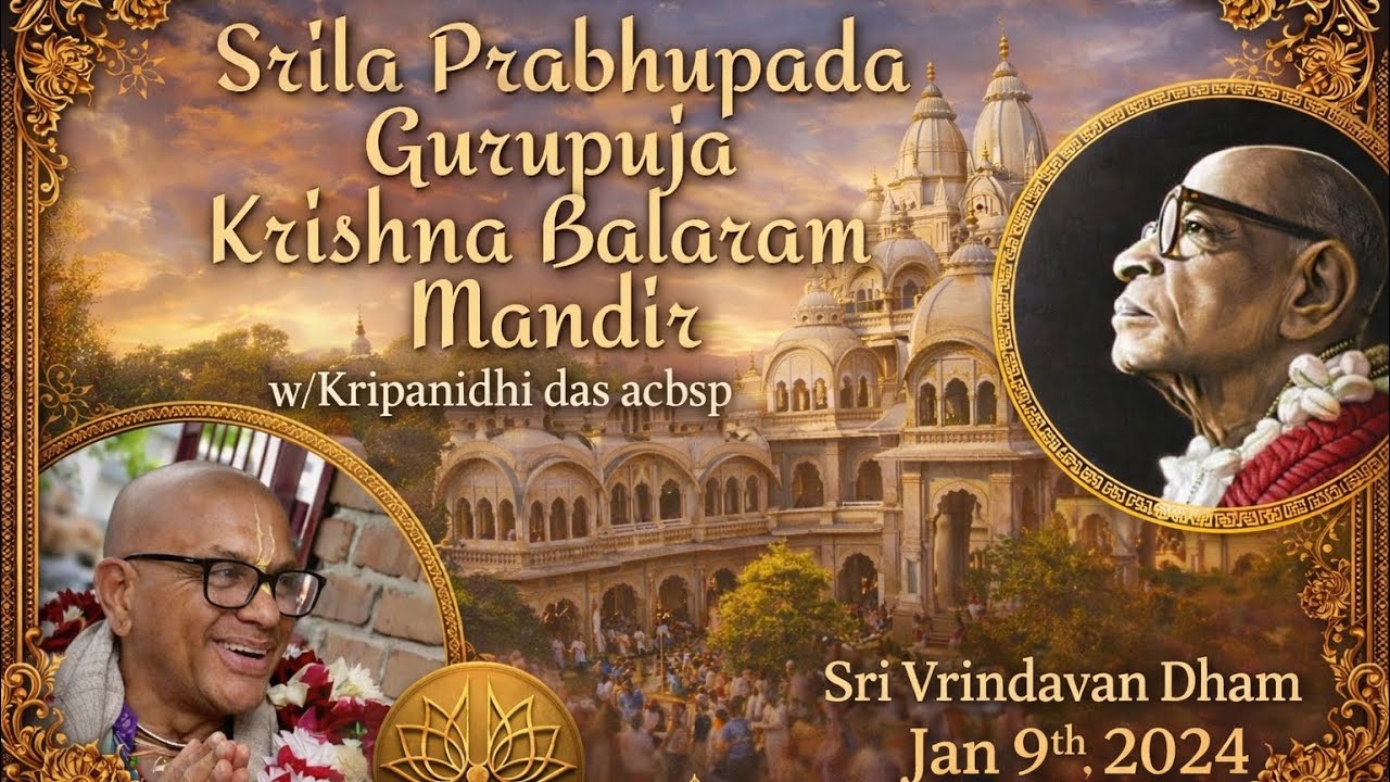 Srila Prabhupada gurupuja Sri Vrindavan Dham | iskcon w/Kripanidhi das acbsp 