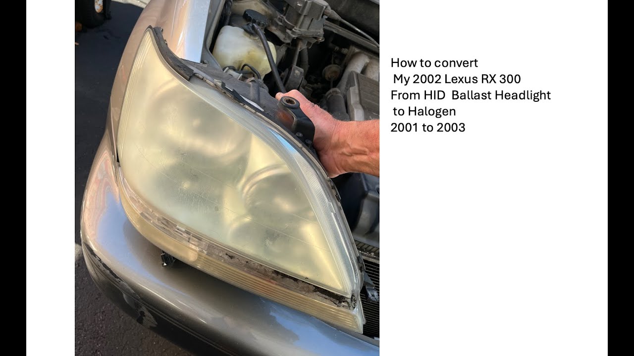 How to convert My 2002 Lexus RX 300 From HID  Ballast Headlight to Halogen2001 to 2003