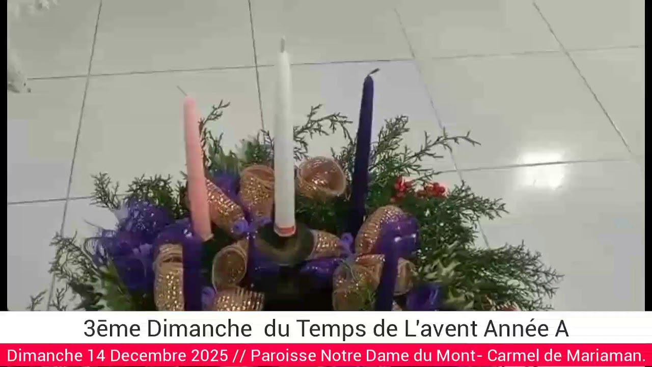 3ème Dimanche  Du temps L'avent Année A// Dimanche 14 Decembre 2025