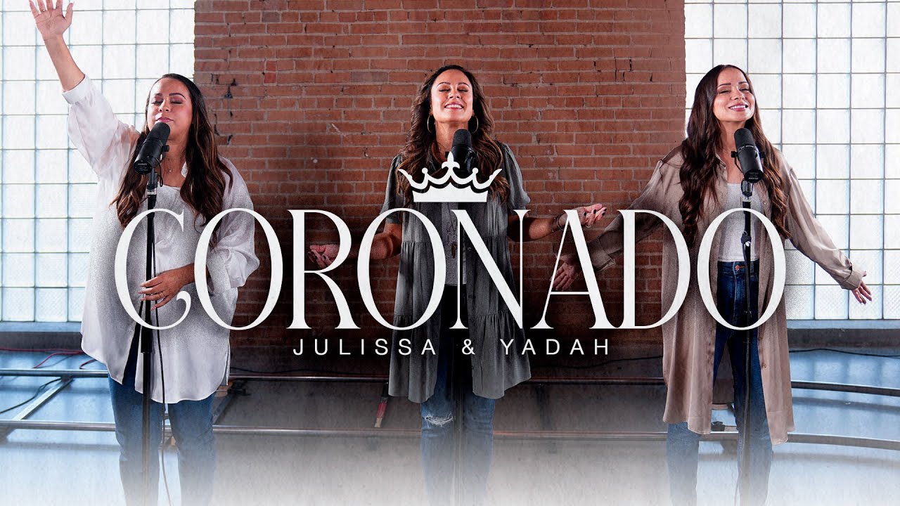 YADAH + JULISSA - CORONADO (Video Oficial)