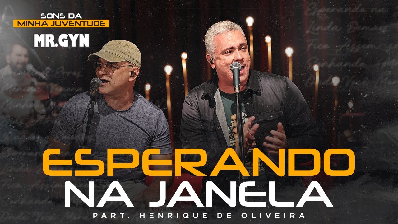 Mr. Gyn - Esperando na Janela (Part. Henrique) | Sons Da Minha Juventude Acústico, Parte 1