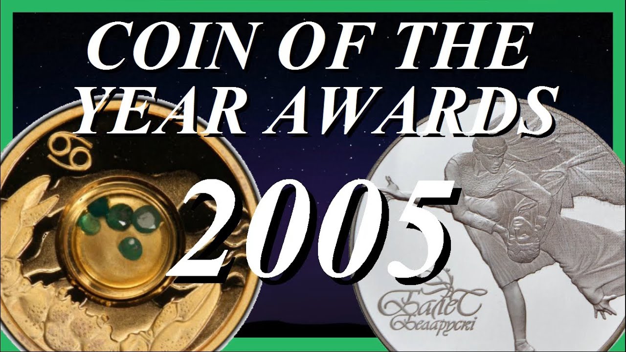 2005 COIN OF THE YEAR AWARDS || 22nd YEAR