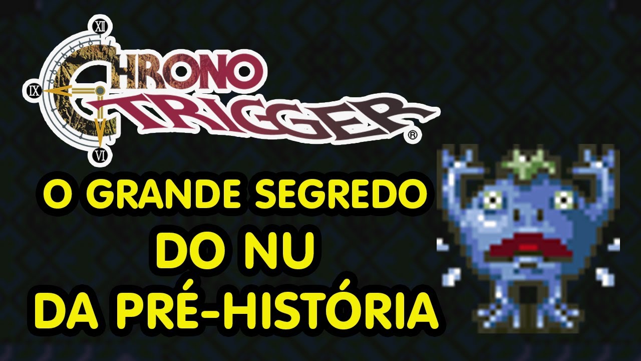 O MAIOR SEGREDO DELE DA PRE-HISTÓRIA | CHRONO TRIGGER