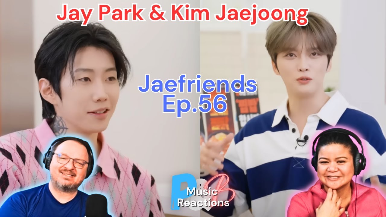 Jae Friends Ep. 56 Jay Park & Kim Jaejoong | Couples Reaction!