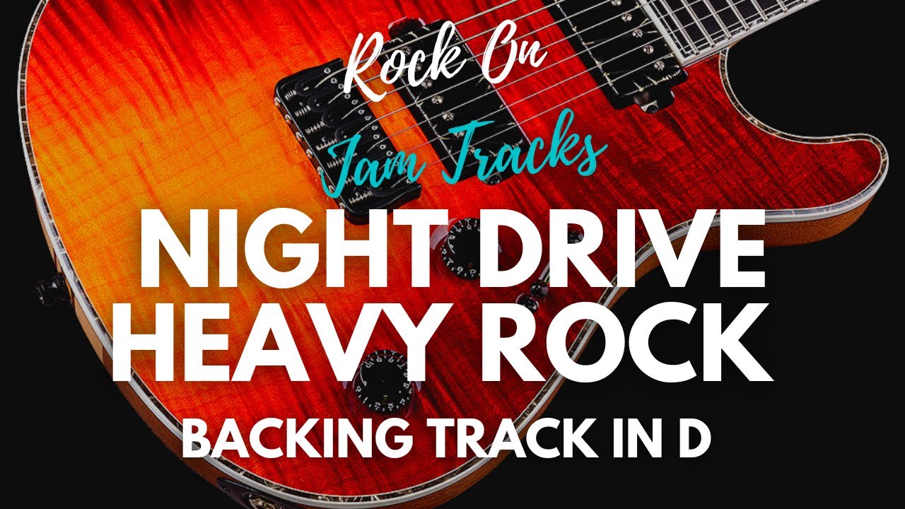 Night Drive Heavy Rock Backing Track For Guitar In D Minor