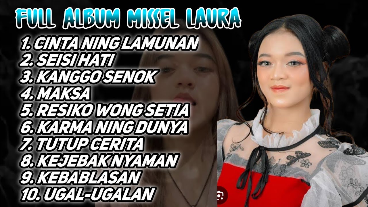FULL ALBUM MISSEL LAURA DAHLIA TERBARU - CINTA NING LAMUNAN - SEISI ATI - KANGGO SENOK 