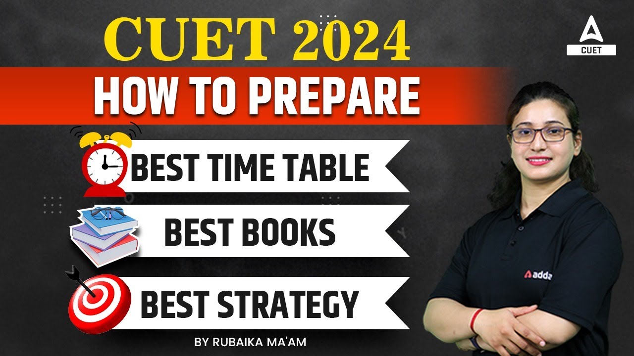 How to Prepare for CUET 2024 ? Best Preparation Strategy