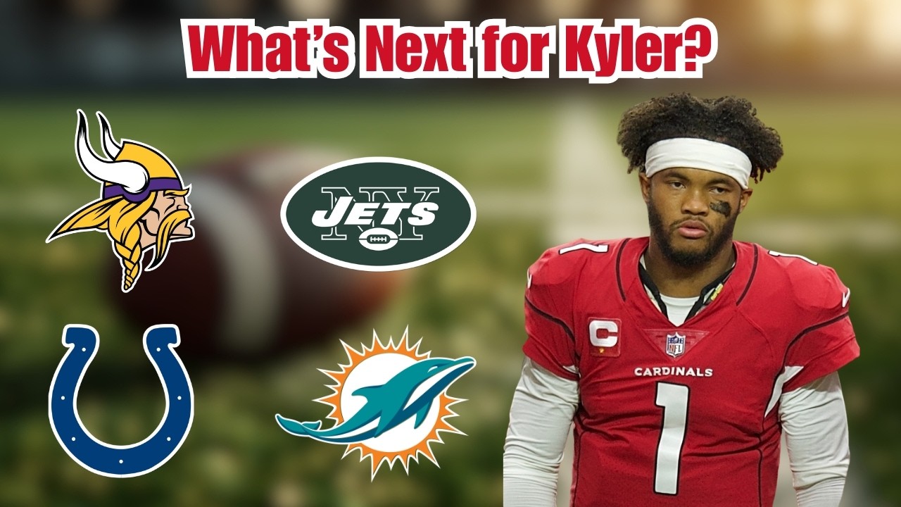 Can Kyler Murray Make the Vikings a Contender? Who Should Sign Him in Free Agency?