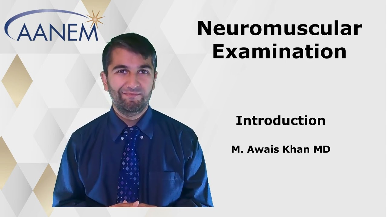 Conducting a NM Examination - Part 1: Introduction