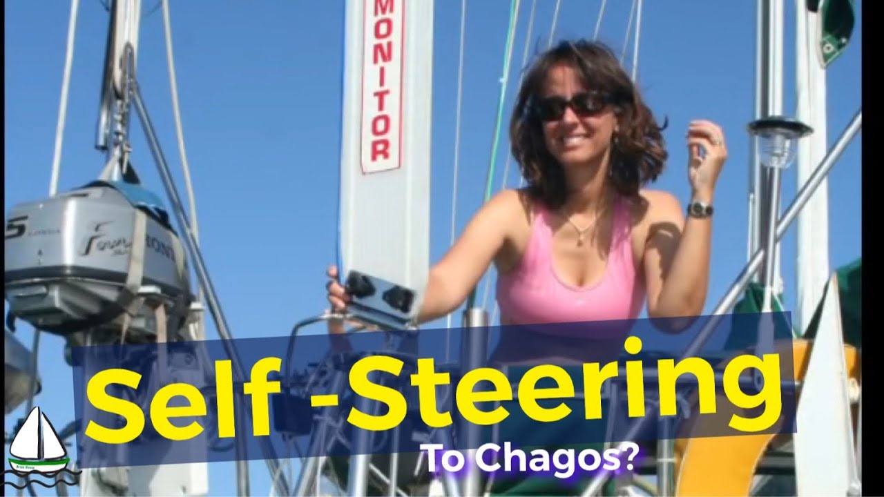 Self Steering Using a Monitor Windvane to Chagos & Other Sailing Tips -Patrick Childress Sailing #15