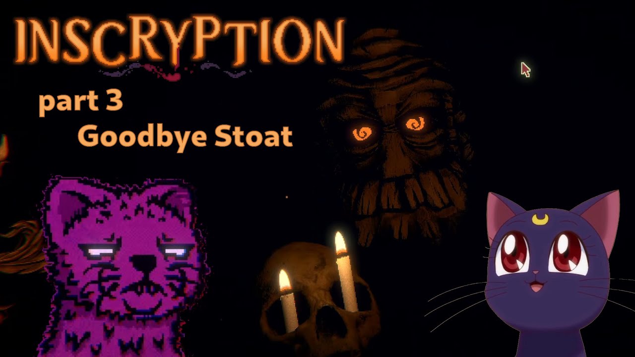 Goodbye Stoat - Inscryption pt. 3