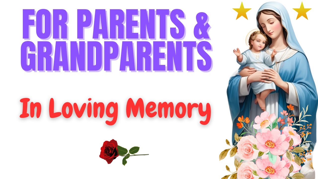 Prayer for Our Departed Parents & Grandparents | With Mary