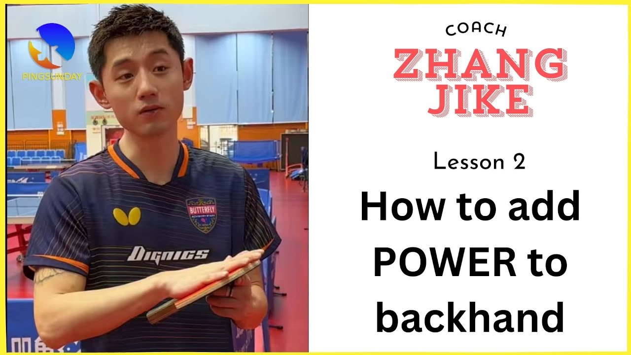 Zhang Jike's tutorial - Lesson 2 - How to add Power to your backhand