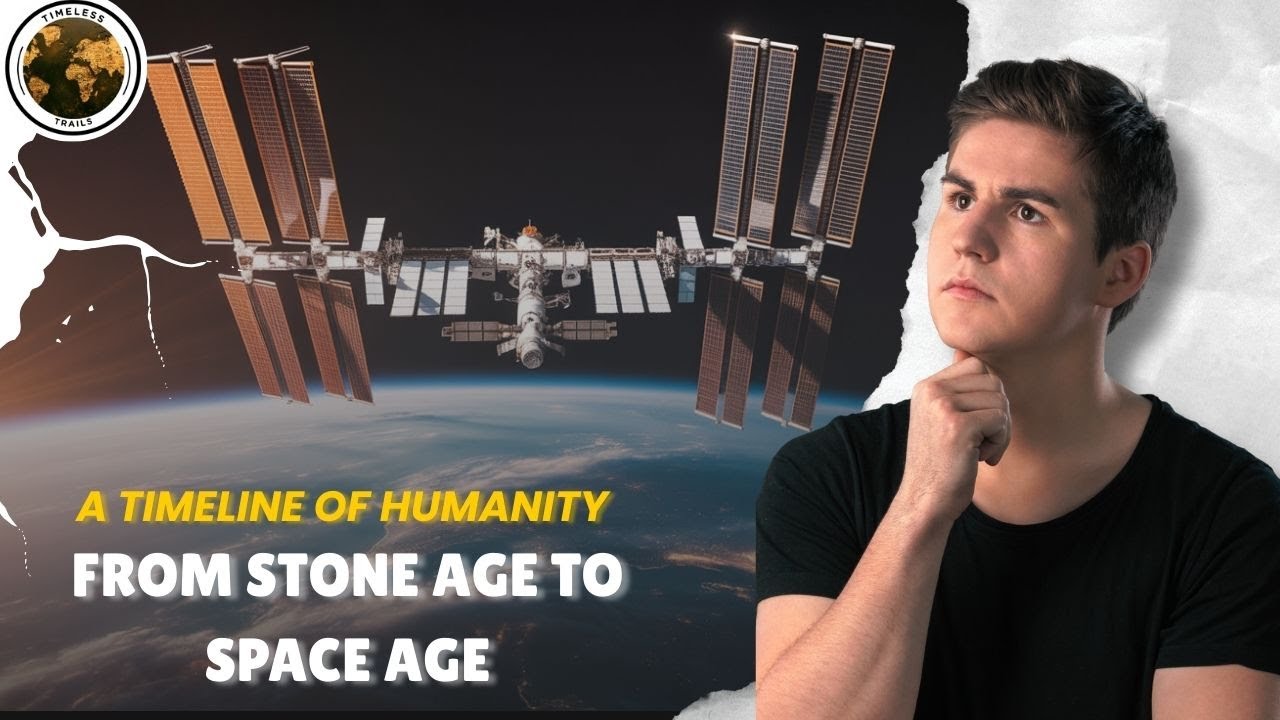 &ldquo;A Timeline of Humanity: From Stone Age to Space Age | Human History Explained&rdquo;
