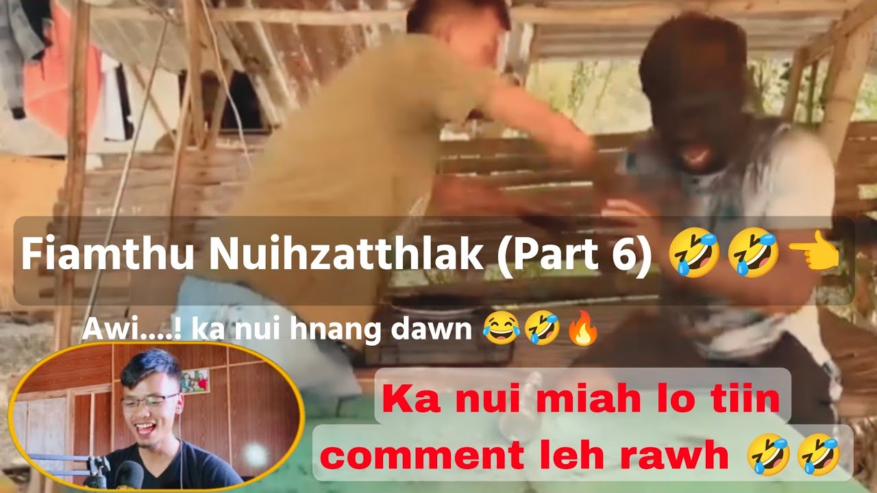 Nuihzatthlak lawrkhawm 🤣👈 ka nui tâwp thei lo a ni tawp mai (hmaih thiang loh hlimna) 🤣🤣 React.....