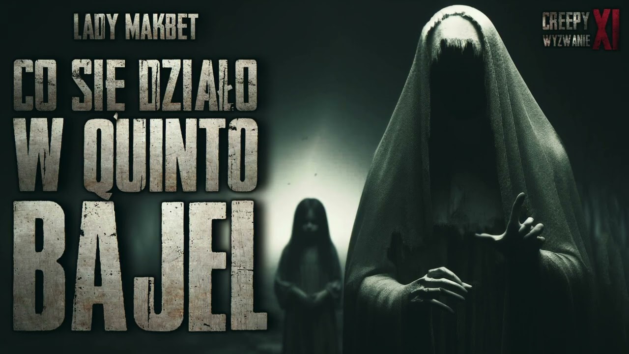 Co się działo w Quinto Bajel - CreepyPasta [CreepyWyzwanie XI gr. B]