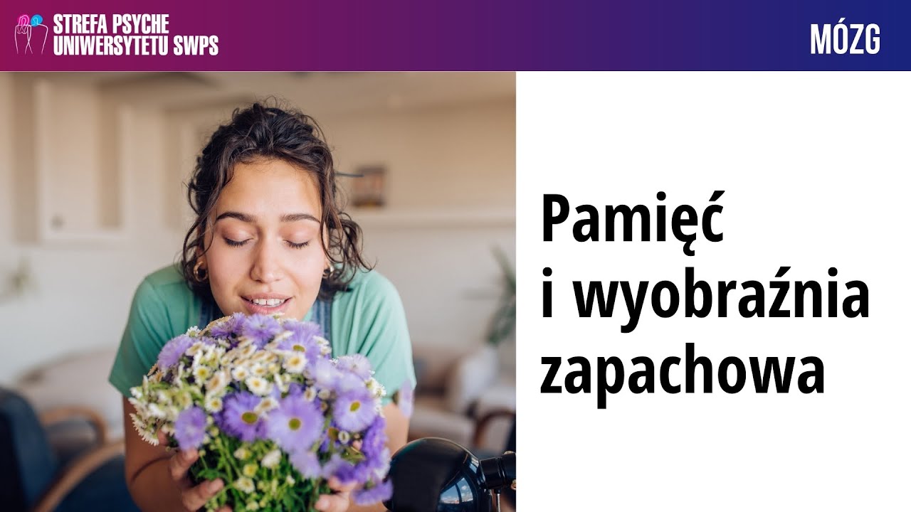 Pamięć i wyobraźnia węchowa - Marta Zakrzewska (Dni Mózgu 2021)