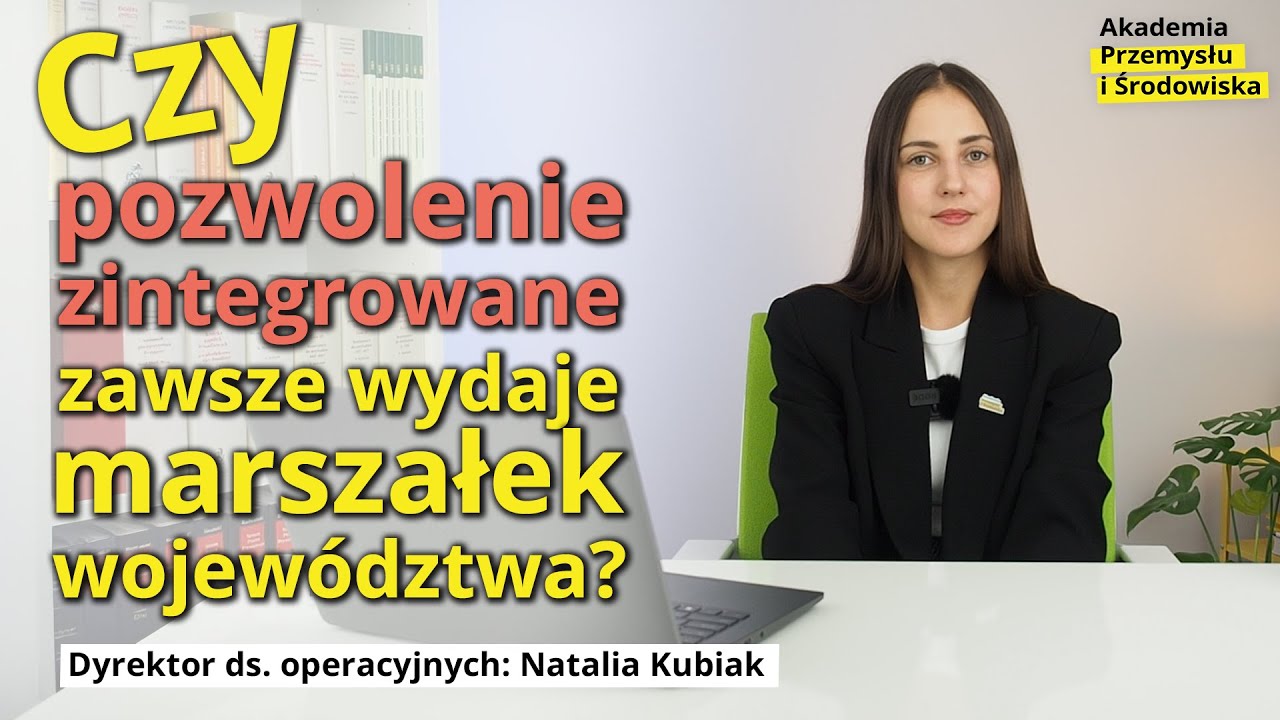 Czy pozwolenie zintegrowane zawsze wydaje Marszałek Województwa?