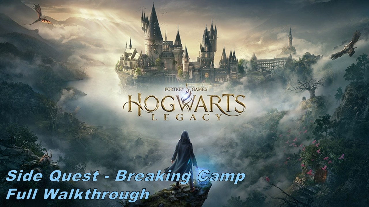 Hogwarts Legacy, Side Quest &ldquo;Breaking Camp&rdquo; - Full Walkthrough