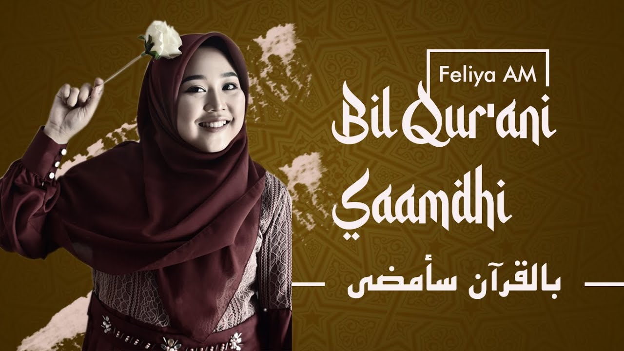 Bil Qur'ani Saamdhi - Feliya Asyroful Musthofa