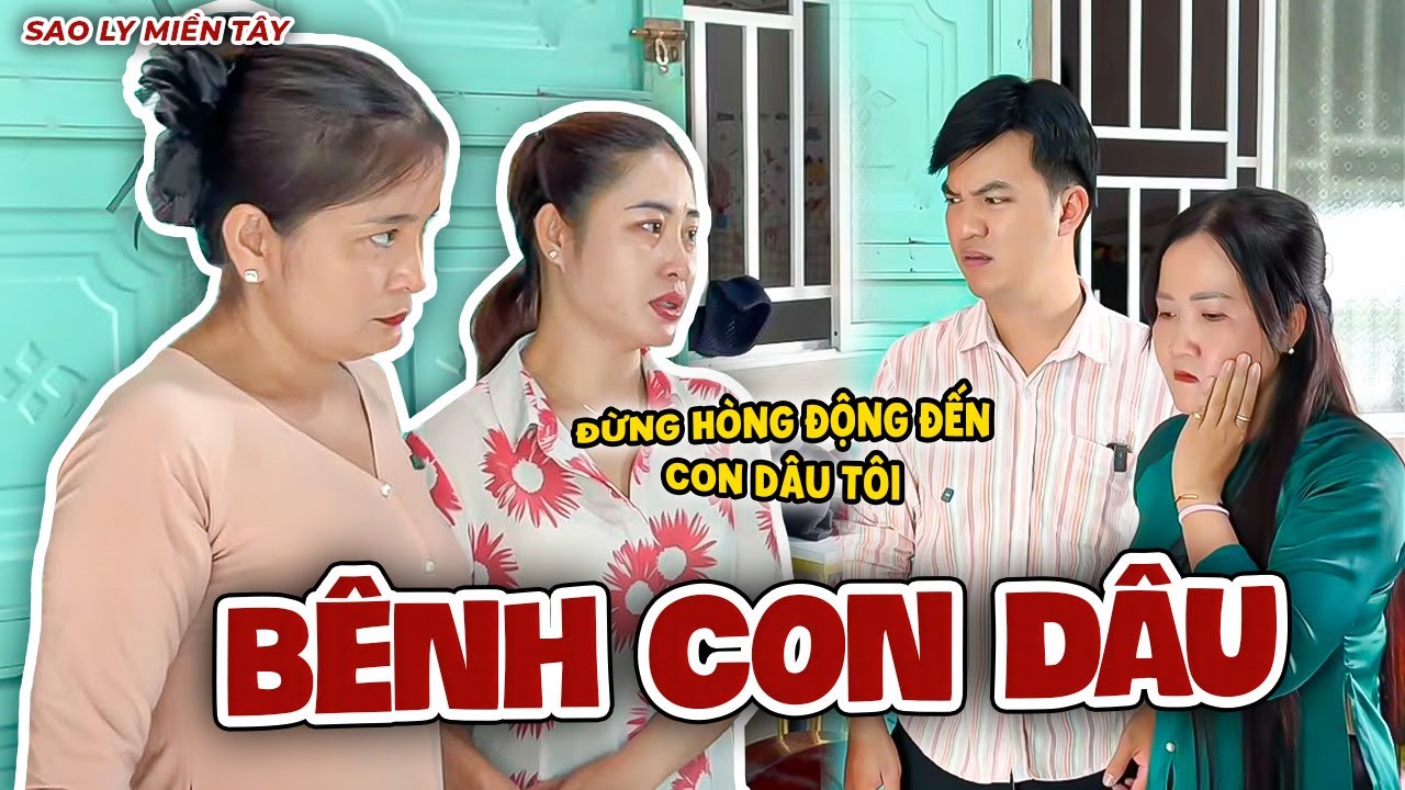 Mẹ Chồng Thương Con Dâu, Ra Tay Trị Tiểu Tam Trắc Nết | Sao Ly Miền Tây