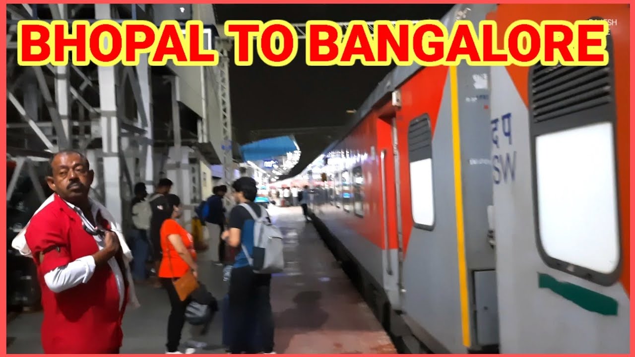 Bhopal to Bangalore by Karnataka Sampark Kranti #enjoyindia