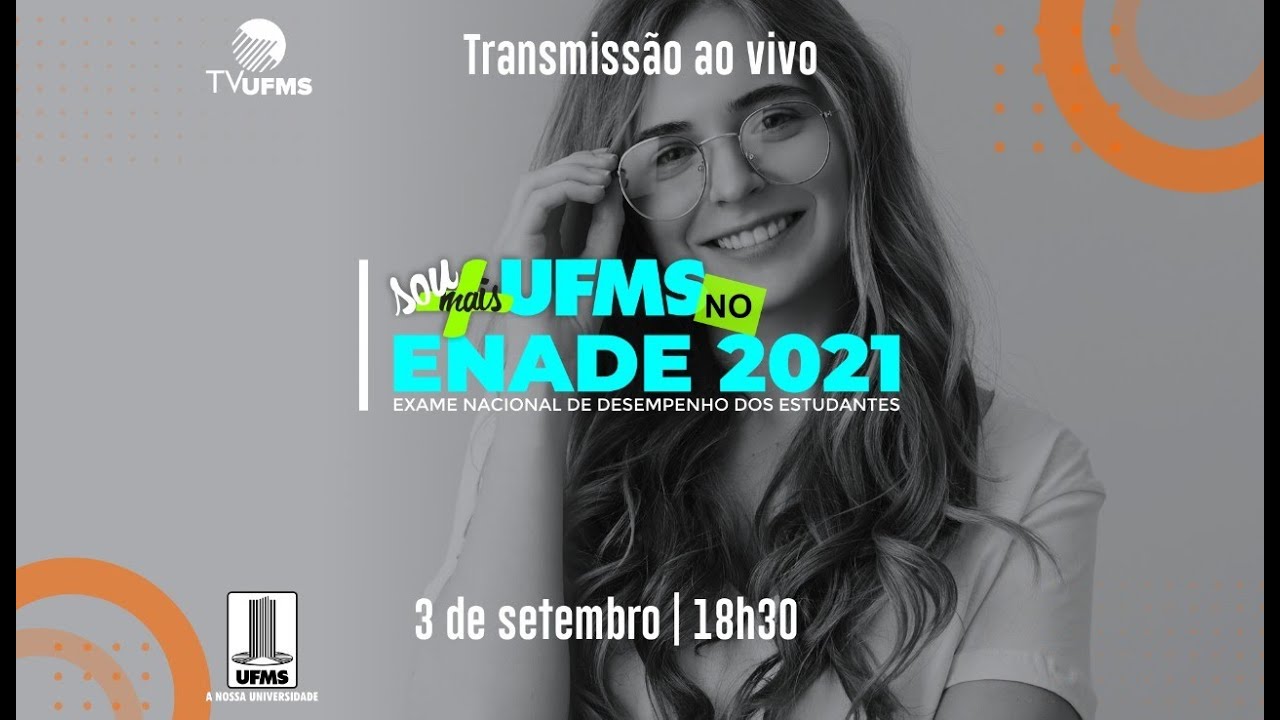 Sou+UFMS no Enade 2021 – CPAQ, CPPP, CPNA, Faed, Inma