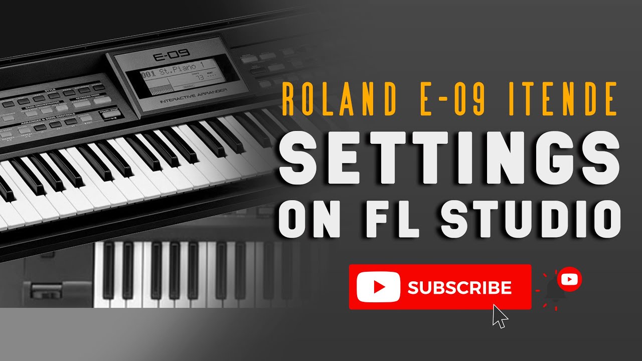 ROLAND E09 Itende settings On Fl Studio