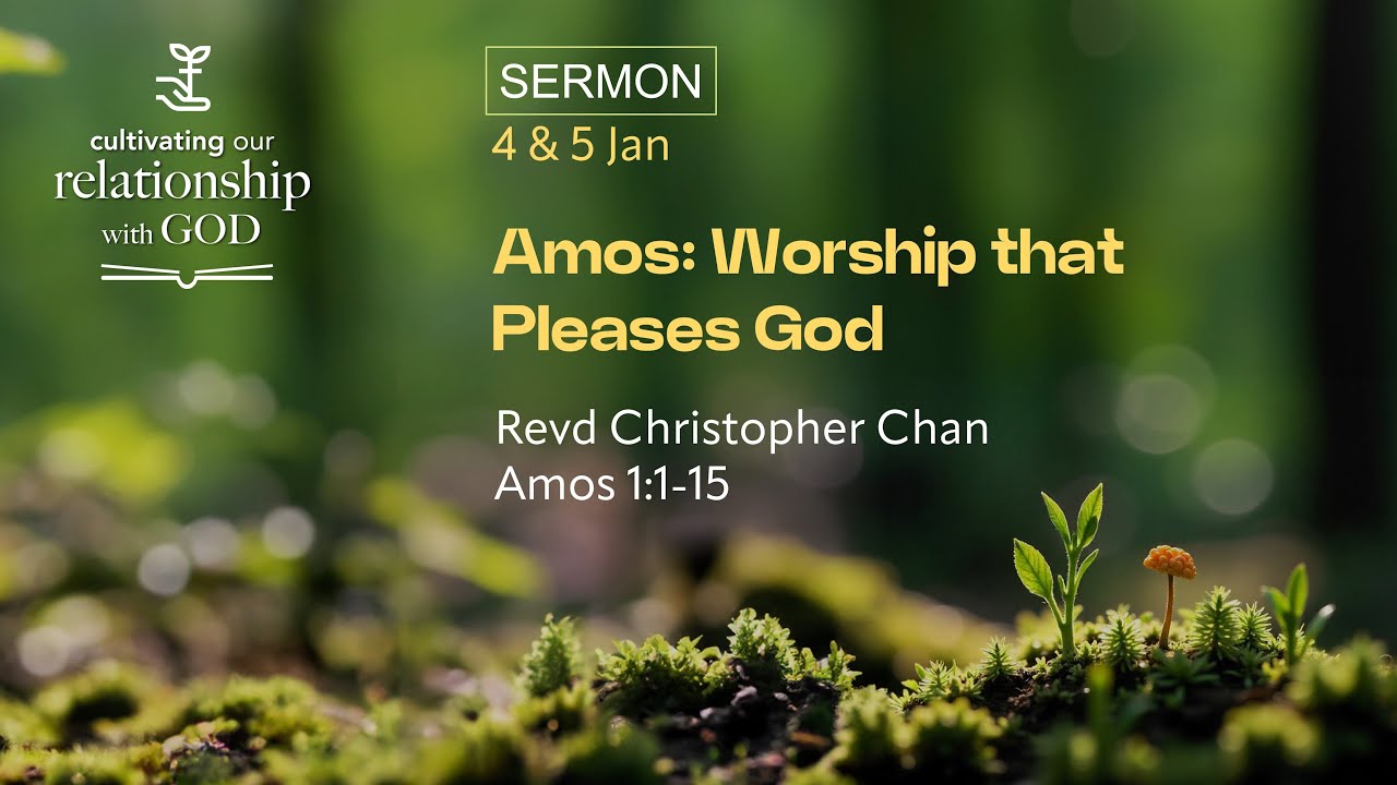 Amos: Worship that Pleases God • 5 Jan 2025