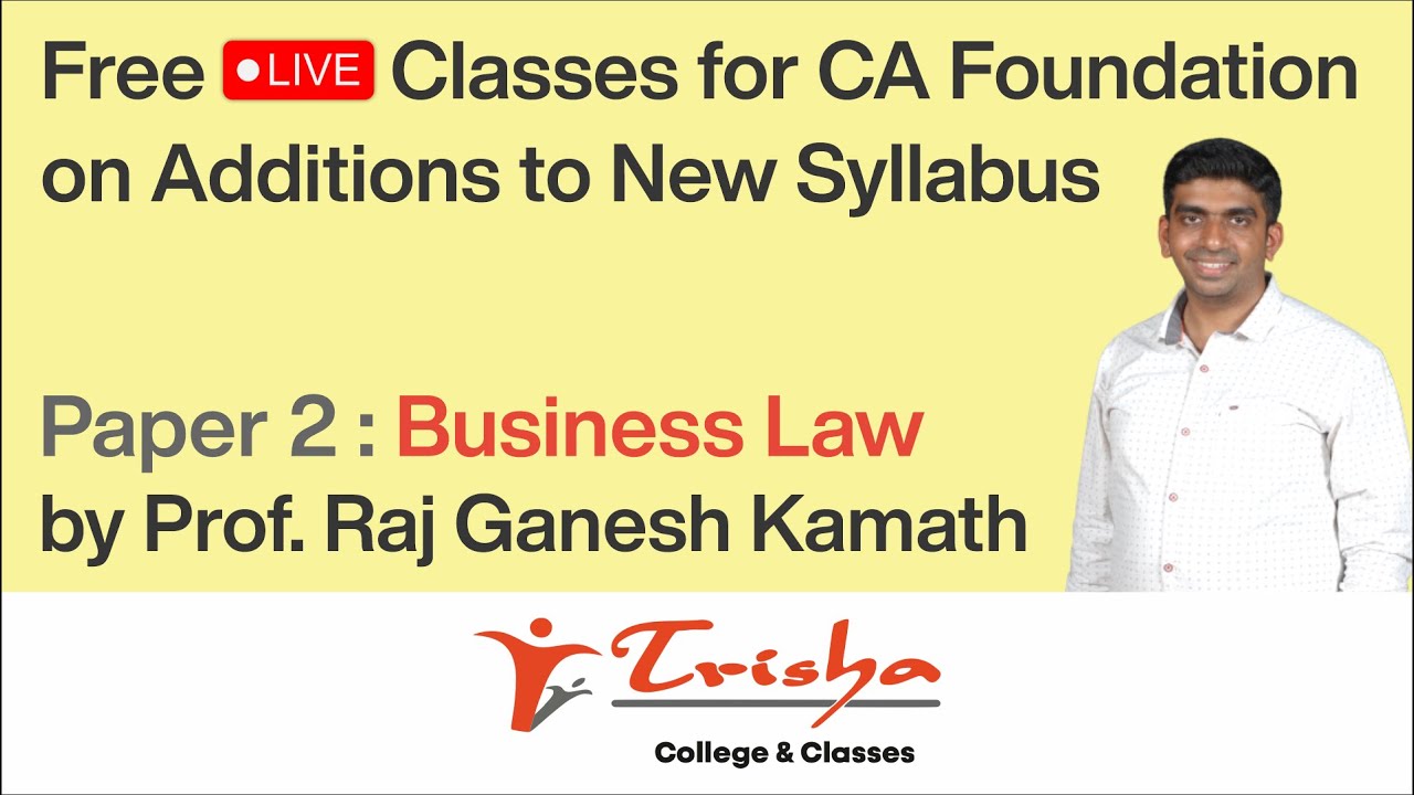 Business Law for CA Foundation by Prof. Raj Ganesh Kamath - Session 2 | Trisha Classes
