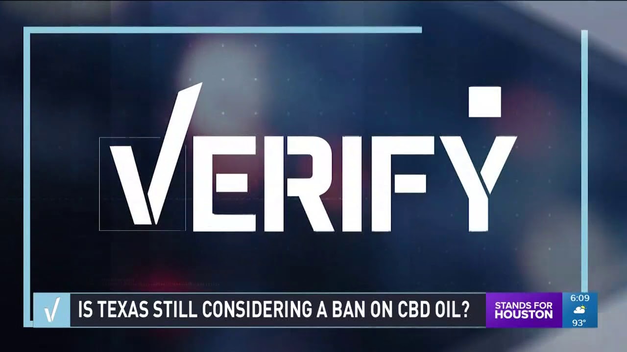VERIFY: Is Texas considering a ban on CBD oil?