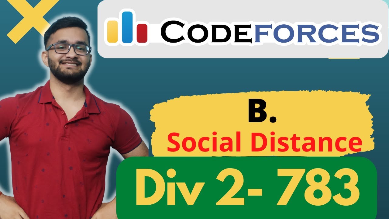 B. Social Distance | Level B |  Codeforces Round 783 | Division 2 | Div 2 | Hindi