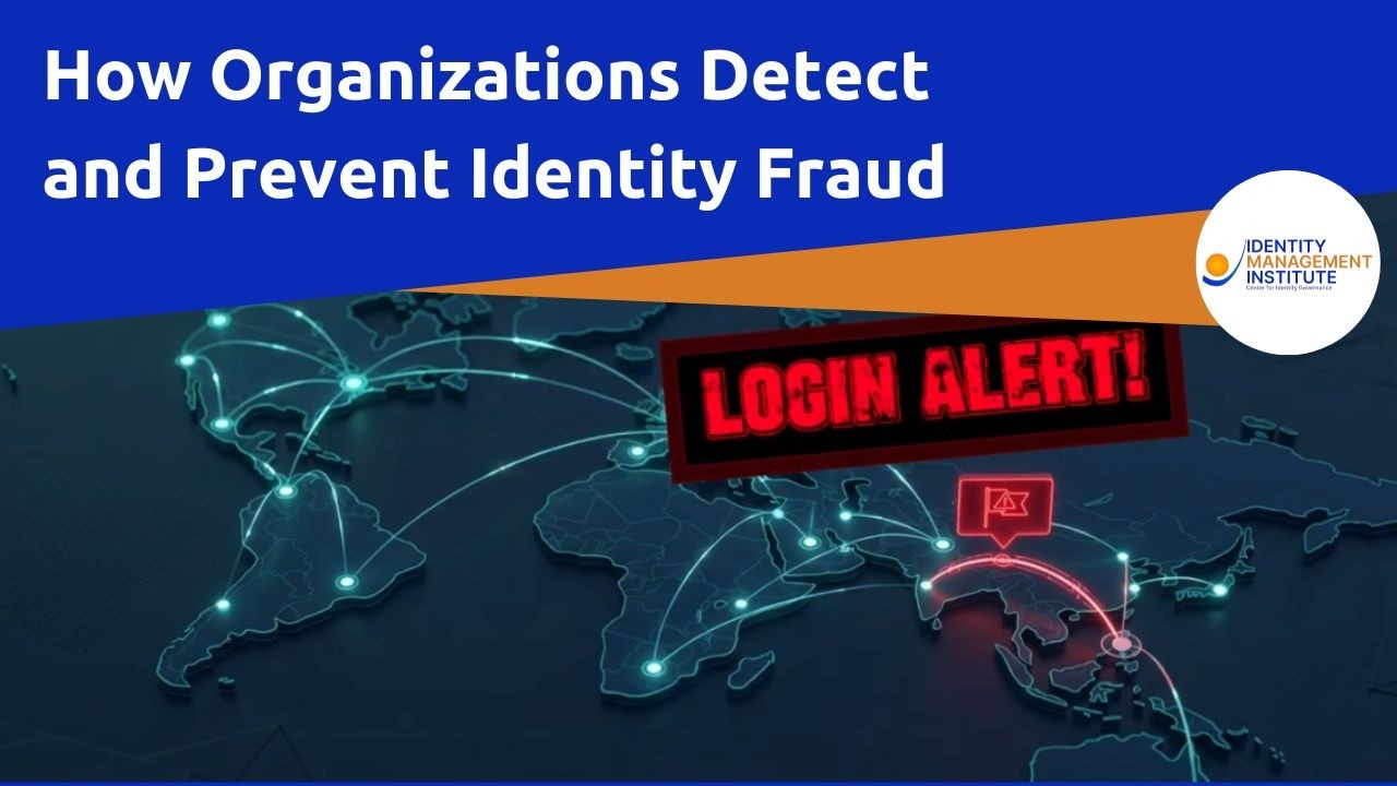How Organizations Detect and Prevent Identity Fraud