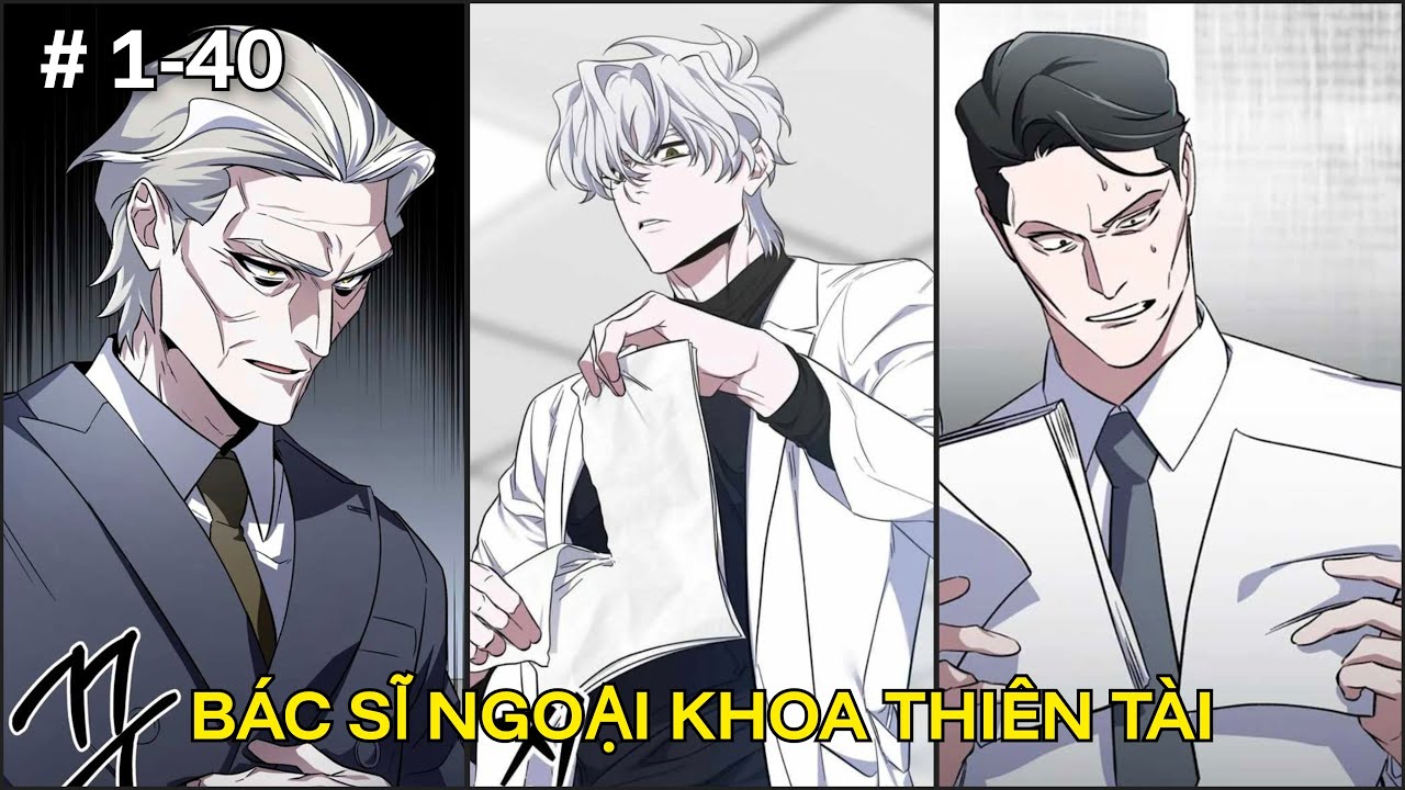 C1-40 | Bác Sĩ Ngoại Khoa Thiên Tài | Review Truyện