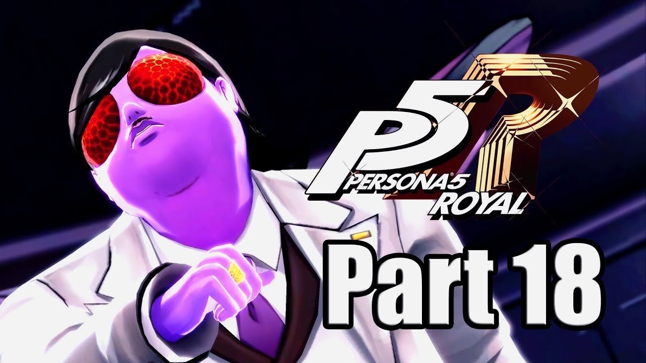 PERSONA 5 ROYAL Gameplay Walkthrough Part 18 - Stealing Kaneshiro's Heart! [English, PS4 Pro]