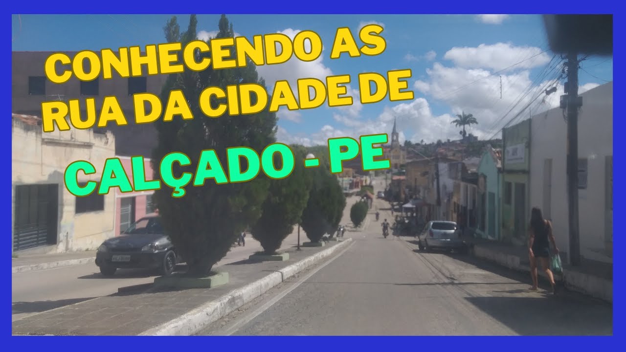 Conhecendo as Ruas da cidade de Calçado | PE