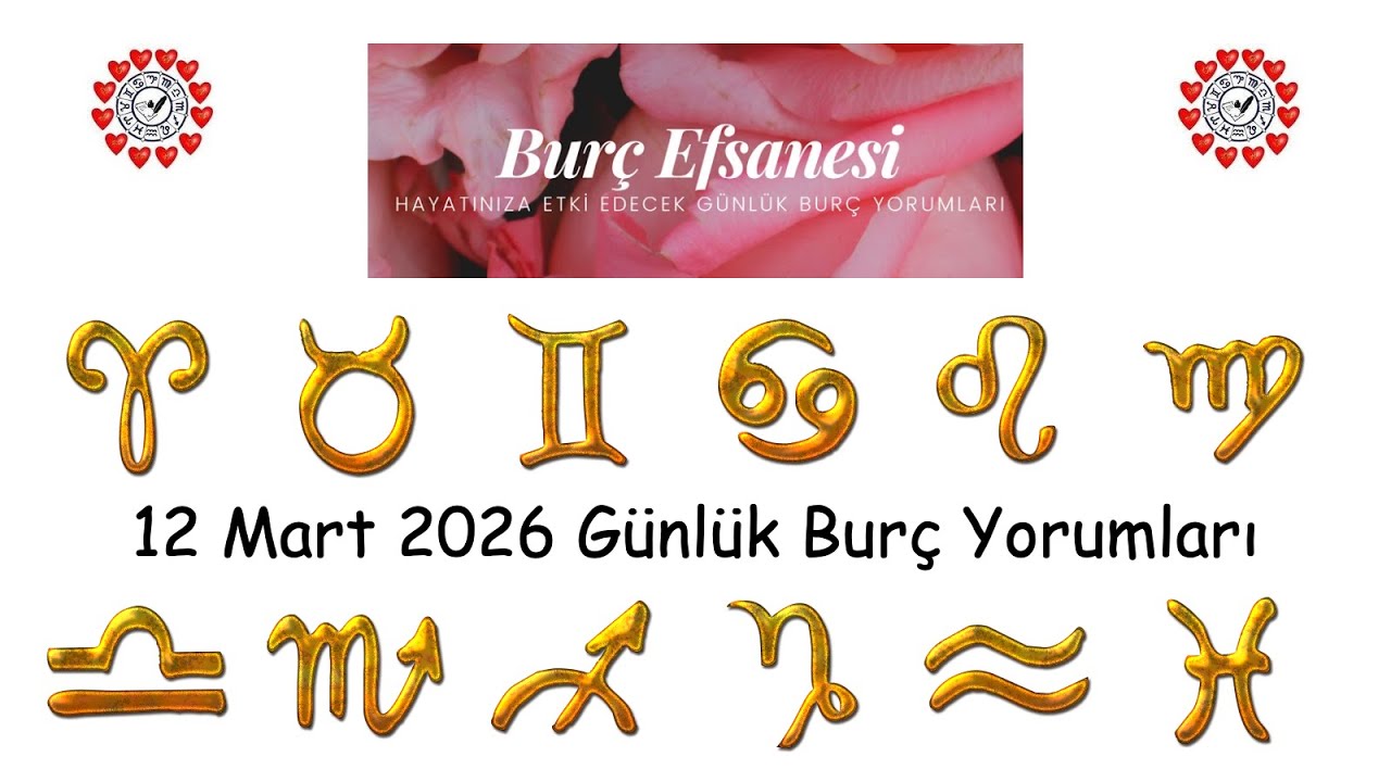 12 Mart 2026 Günlük Burç Yorumları