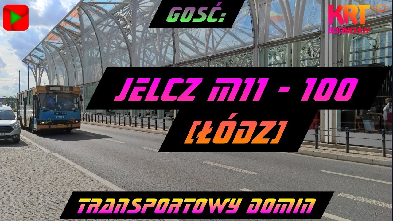 Jelcz M11 - 100 (Łódź) (Gość: Transportowy Domin) | KrT Boonchuy