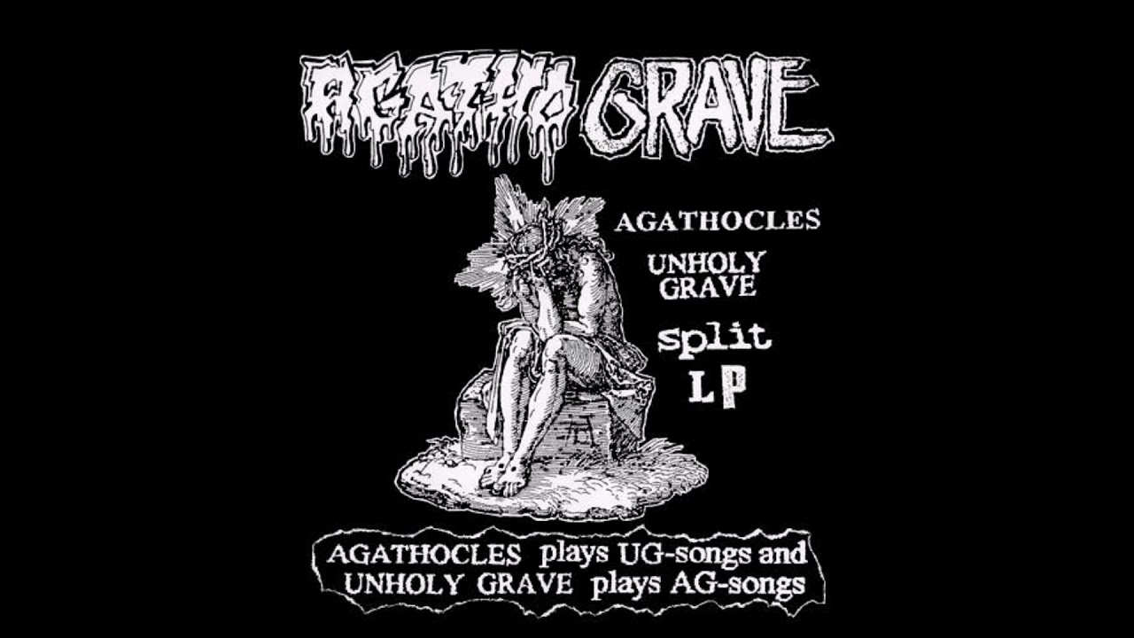 Agathocles / Unholy Grave - 