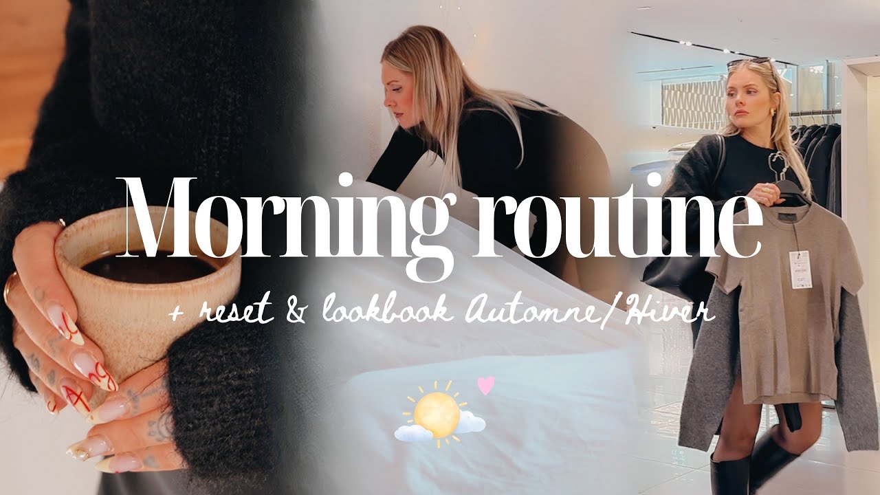 ☕️🧺🧸🤎 MORNING ROUTINE EXPRESS + Reset maison + Idées looks Automne/Hiver