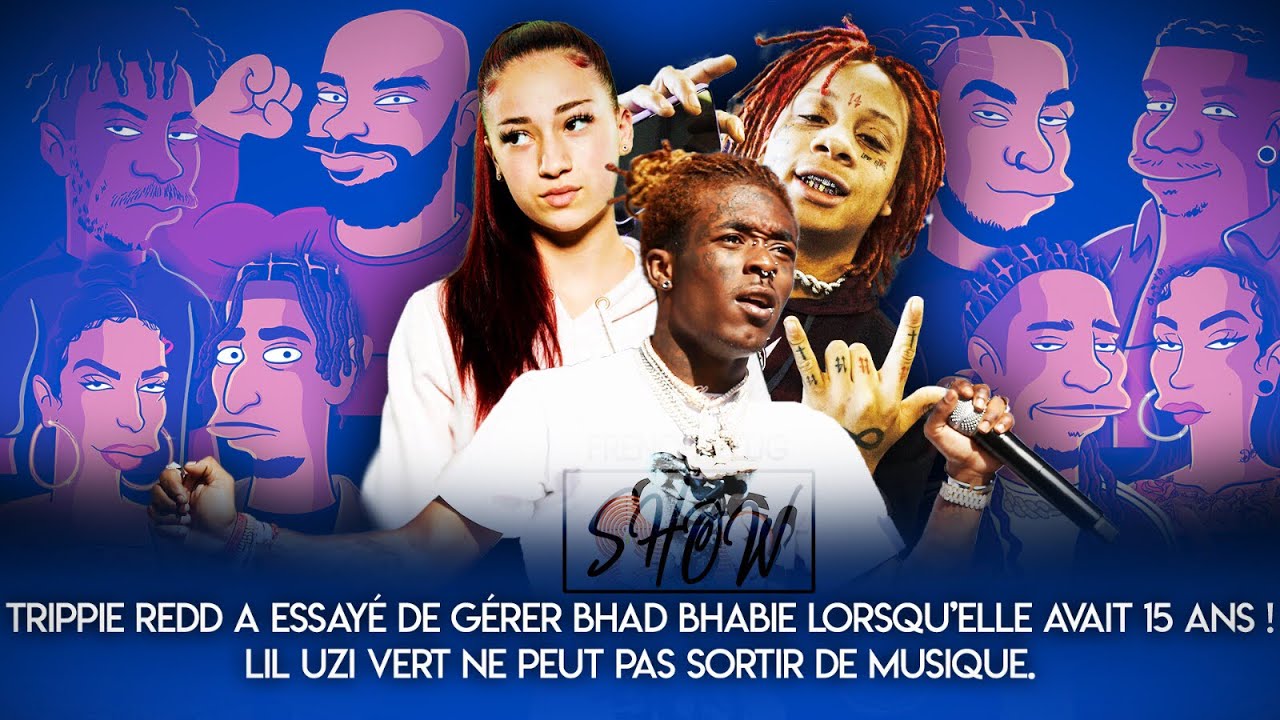 French Plug Show : Histoire d’amour entre Trippie Redd et Bhad Bhabie - Lil Uzi Vert bloqué ?
