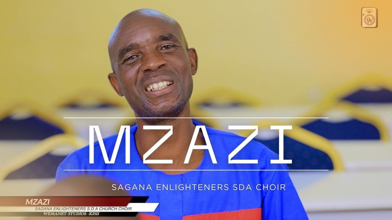 MZAZI//SAGANA ENLIGHTENERS SDA CHOIR//WEMANET STUDIOS