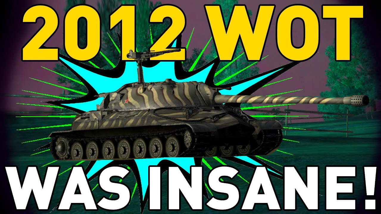 World of Tanks в 2012 году был просто БЕЗУМНЫМ!